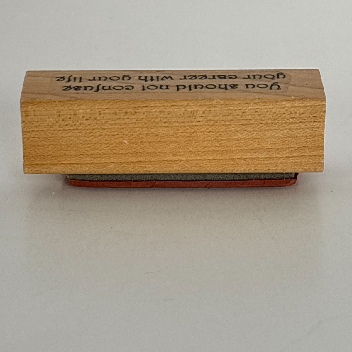 RTS Rubber Stamp You Should Not Confuse Your Career With Your Life Coach Words Encouragement