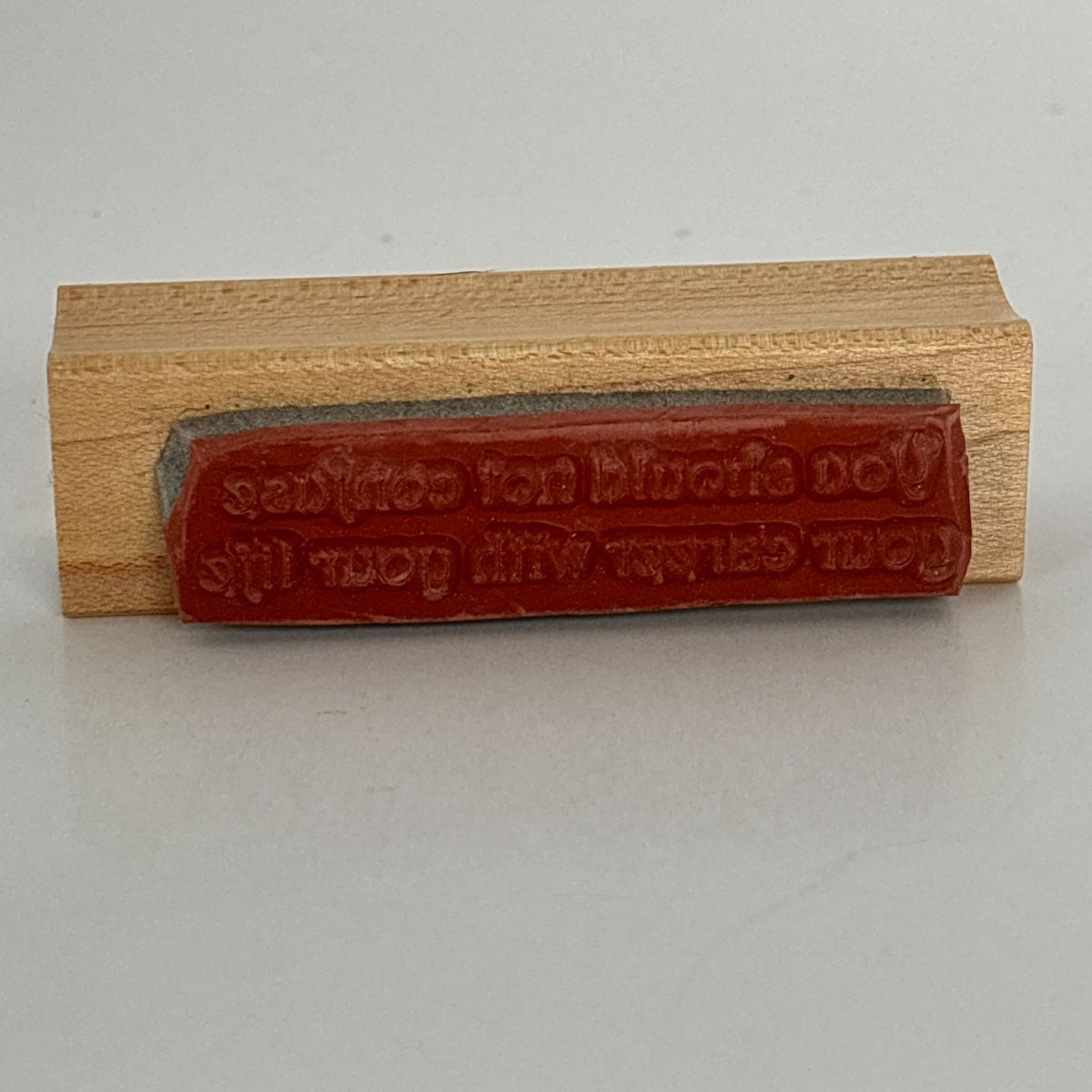 RTS Rubber Stamp You Should Not Confuse Your Career With Your Life Coach Words Encouragement