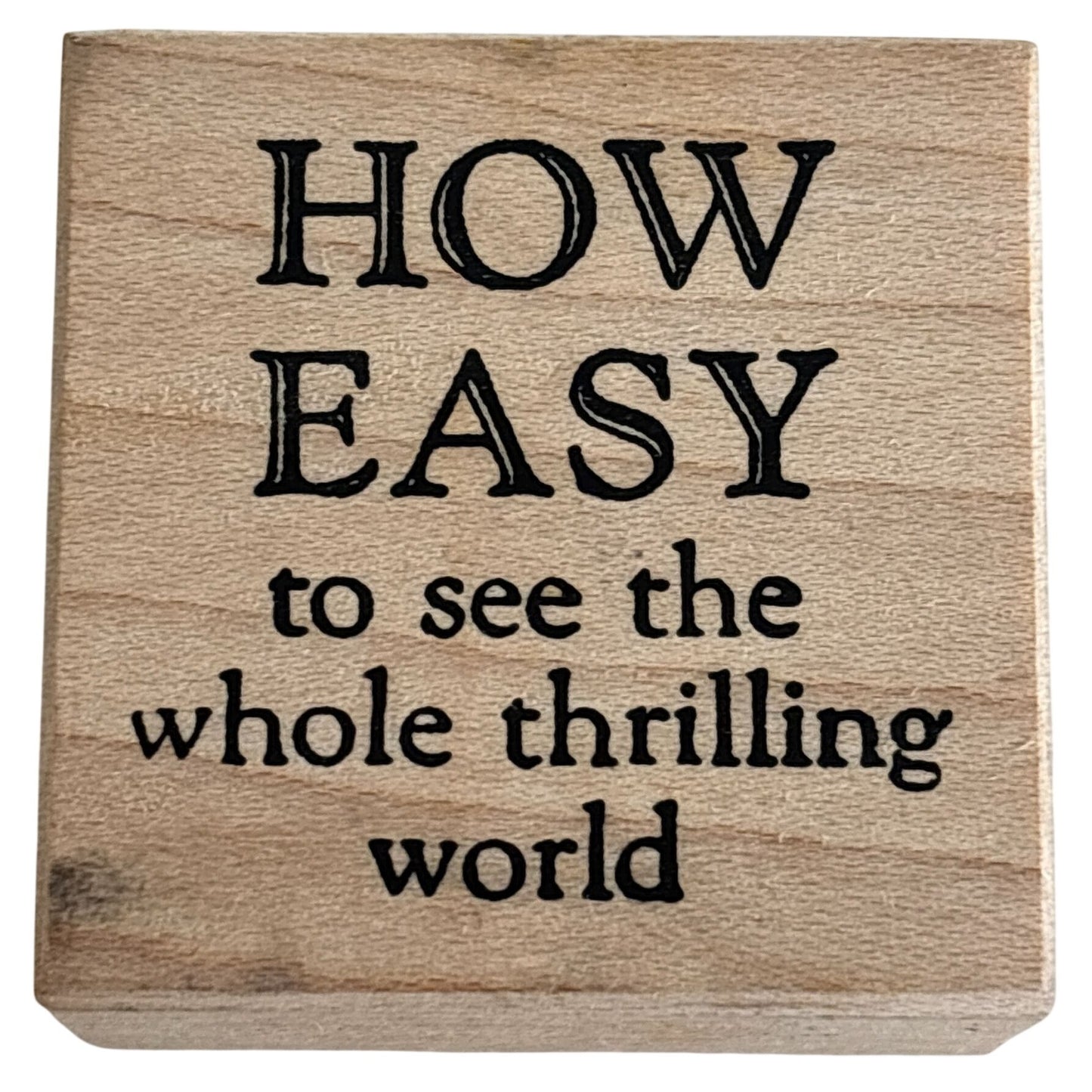 Stampa Rosa Rubber Stamp How Easy To See The Whole Thrilling World Travel Quote
