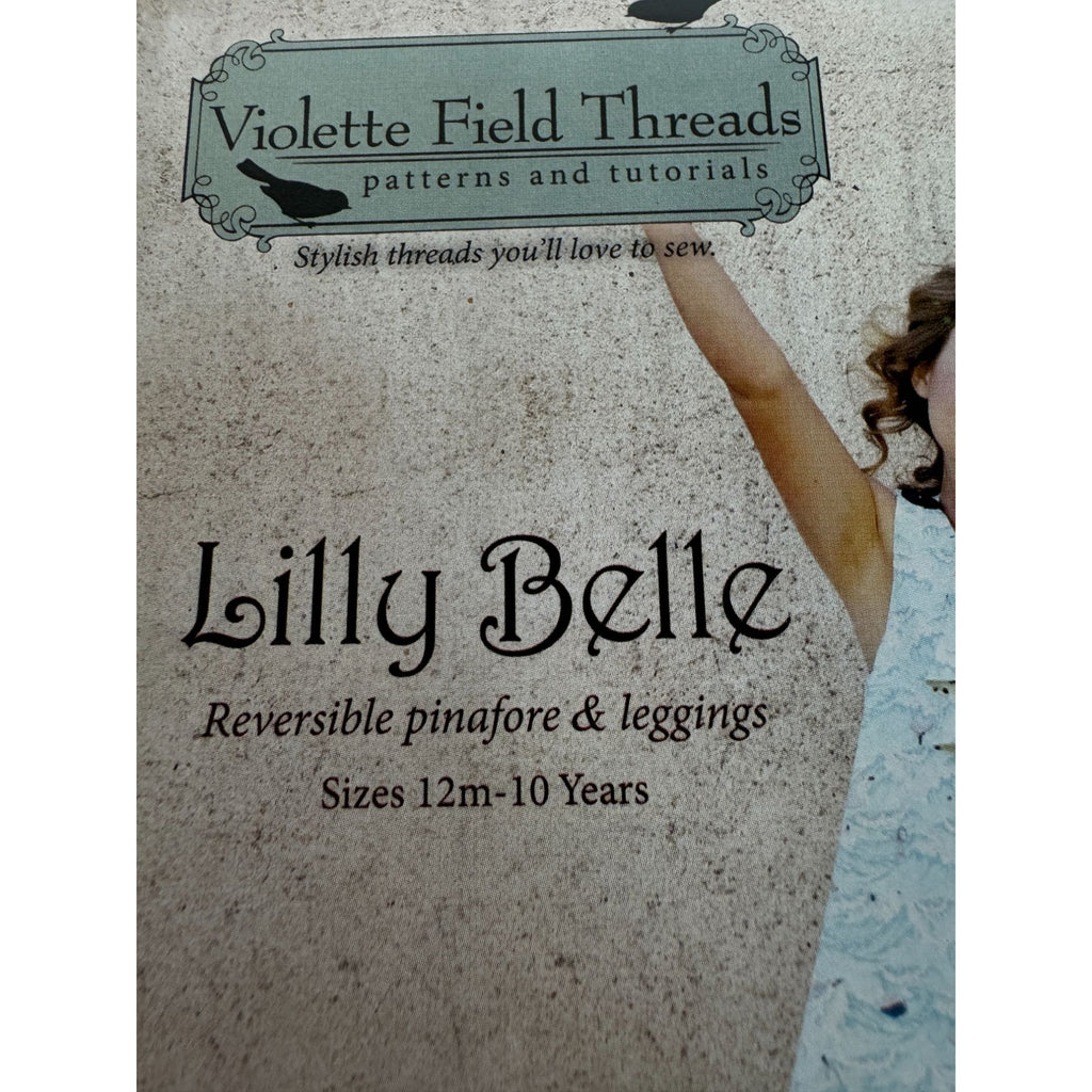 Violette Field Threads Sewing Pattern F744 Lilly Belle Pinafore Leggings 12M-10Y
