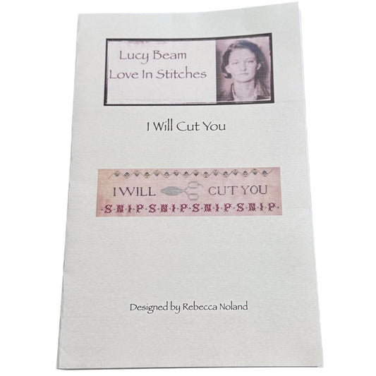 Lucy Beam Love In Stitches I Will Cut You Cross Stitch Pattern Funny Snarky Sewing Humor