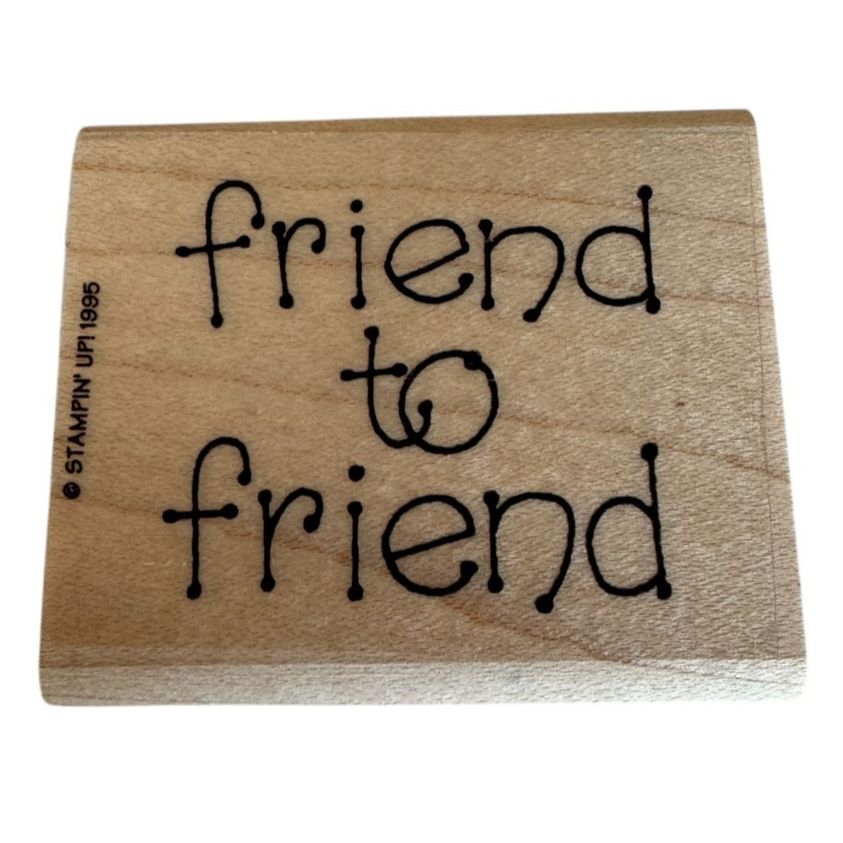 Stampin Up Rubber Stamp Friend to Friend Card Making Sentiment Friendship BFF