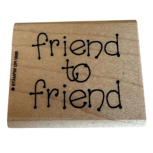 Stampin Up Rubber Stamp Friend to Friend Card Making Sentiment Friendship BFF