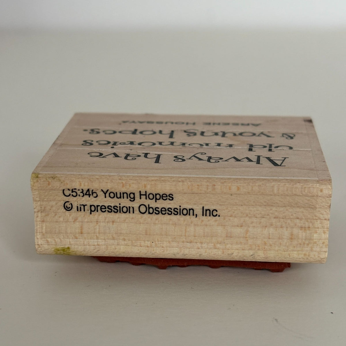 Impression Obsession Rubber Stamp Always Have Old Memories and Young Hopes Quote French Poet