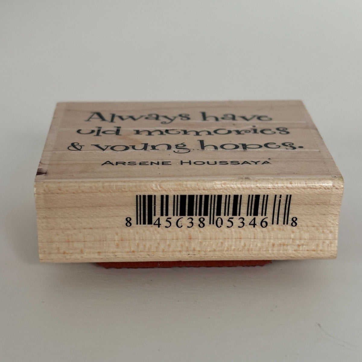 Impression Obsession Rubber Stamp Always Have Old Memories and Young Hopes Quote French Poet