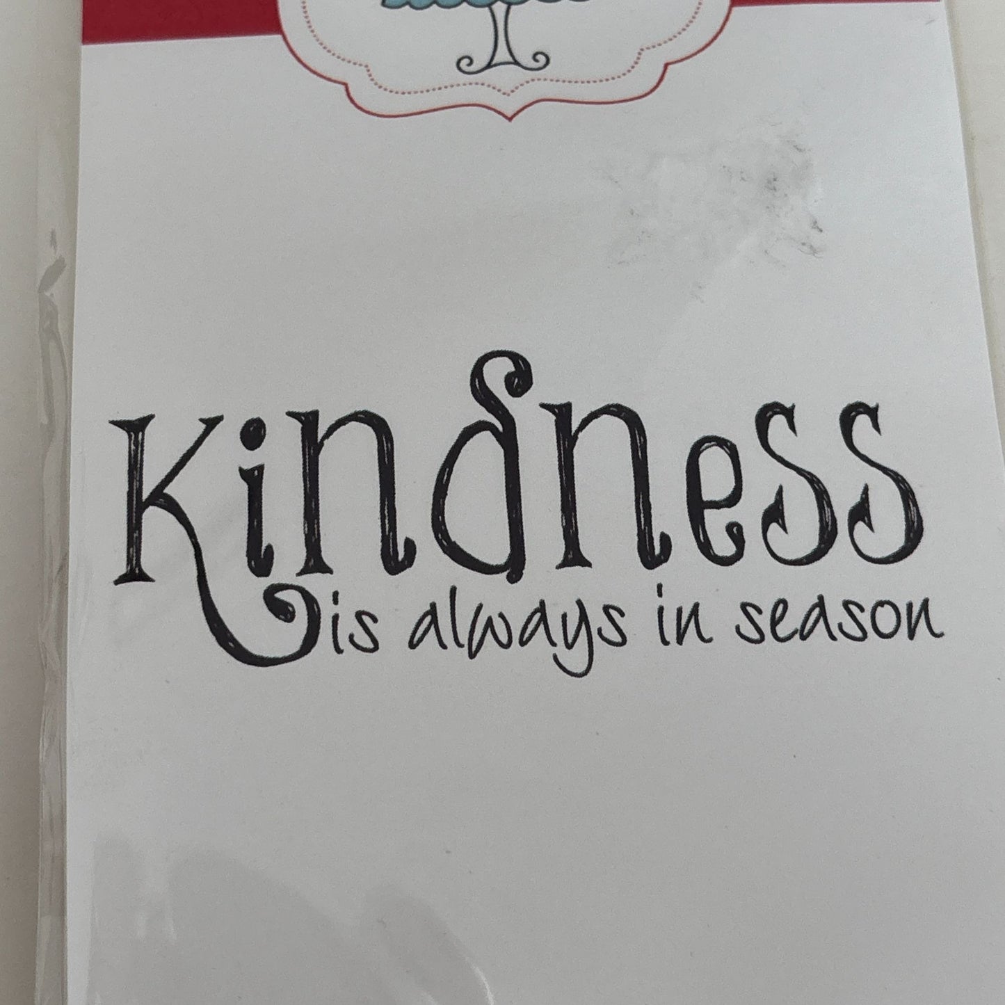 Gourmet Rubber Stamp Kindness Is Always In Season Cardmaking Sentiment Words Be Kind