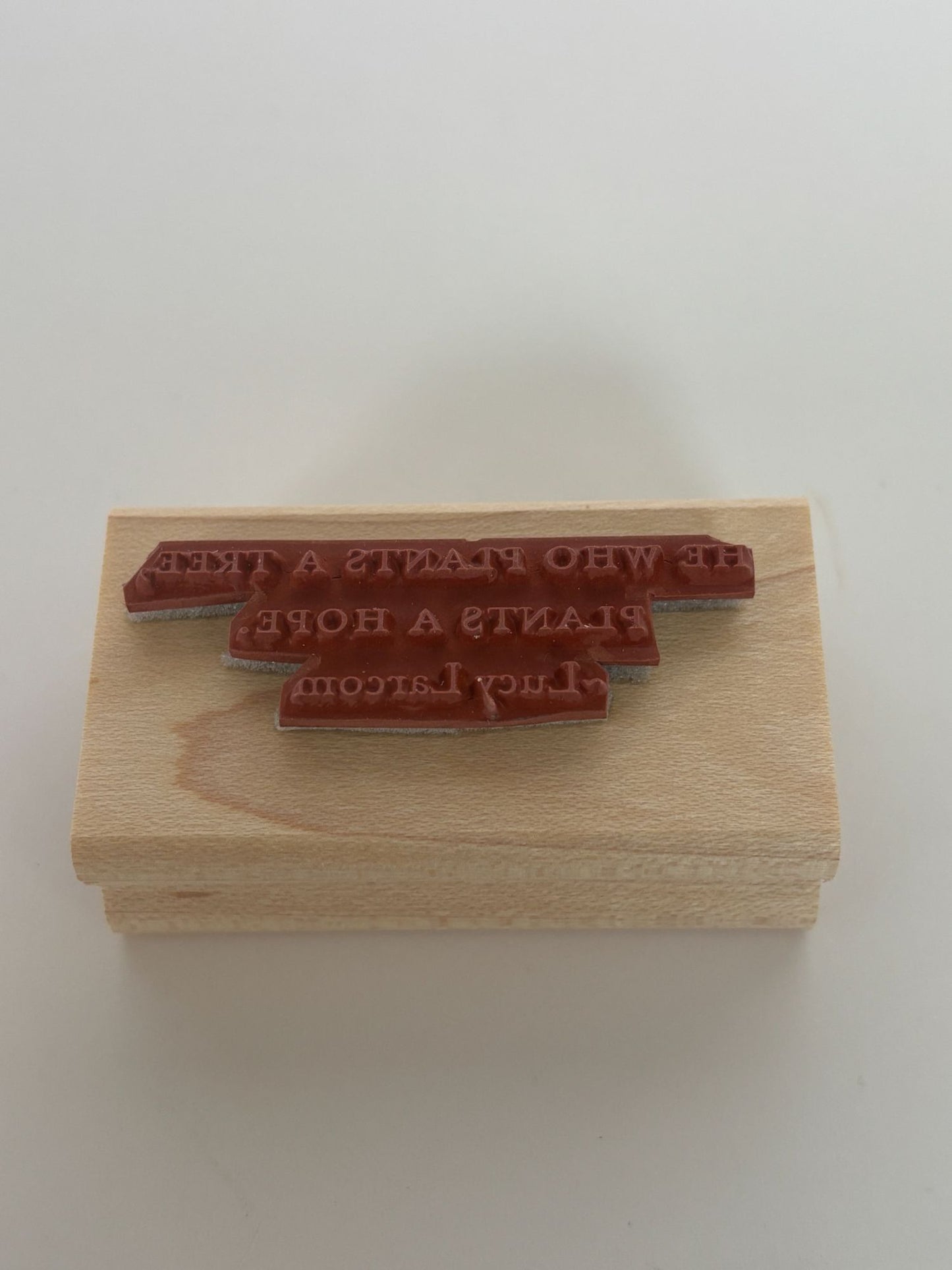 Stampin Up Rubber Stamp He Who Plants a Tree Plants a Hope Larcom Quote Words