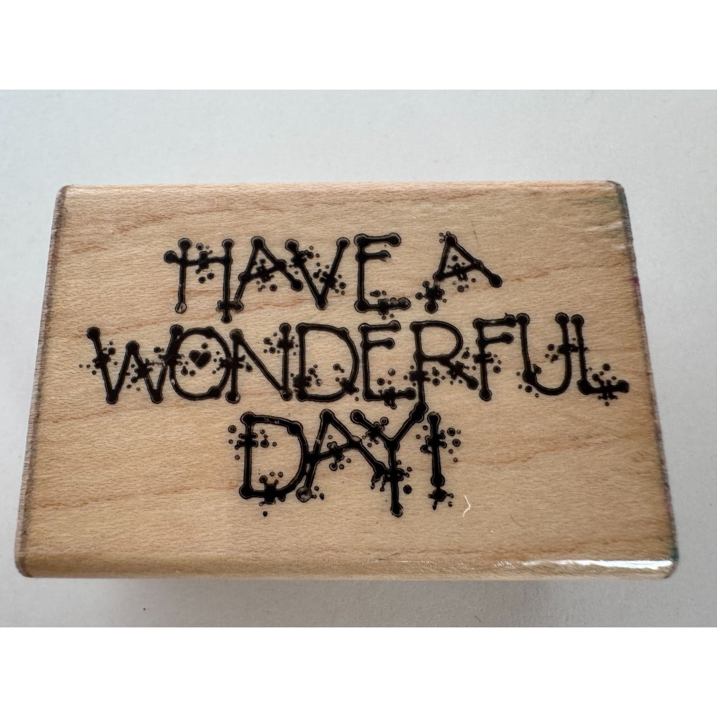 DOTS Rubber Stamp Have A Wonderful Day Friendship Card Making Words Sentiment