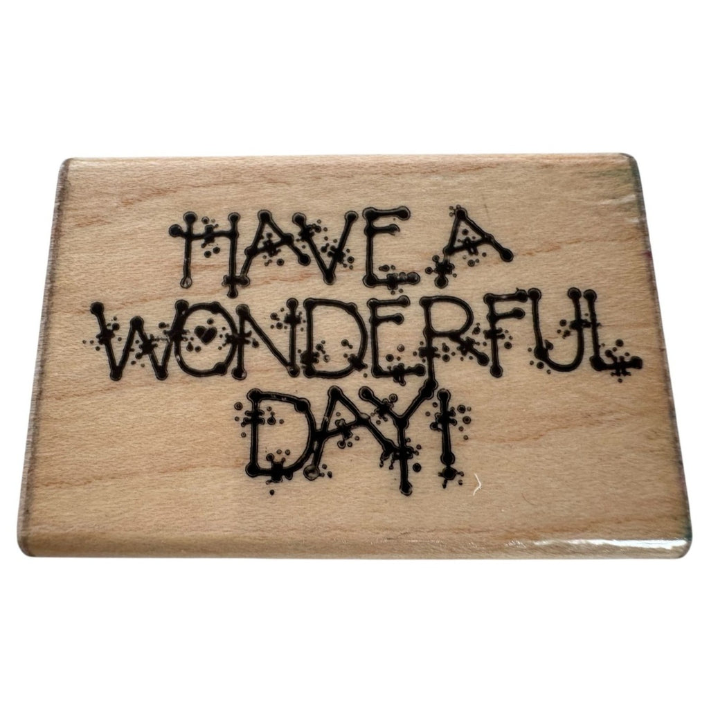 DOTS Rubber Stamp Have A Wonderful Day Friendship Card Making Words Sentiment