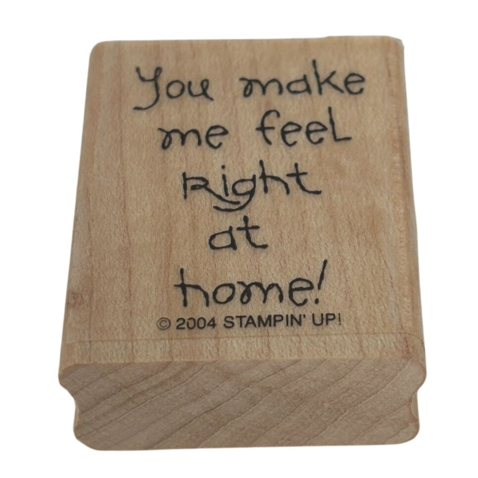 Stampin Up Rubber Stamp You Make Me Feel Right At Home Card Making Words Craft