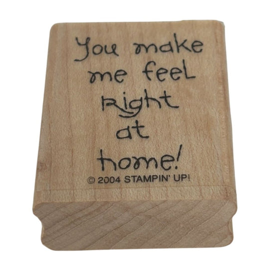 Stampin Up Rubber Stamp You Make Me Feel Right At Home Card Making Words Craft