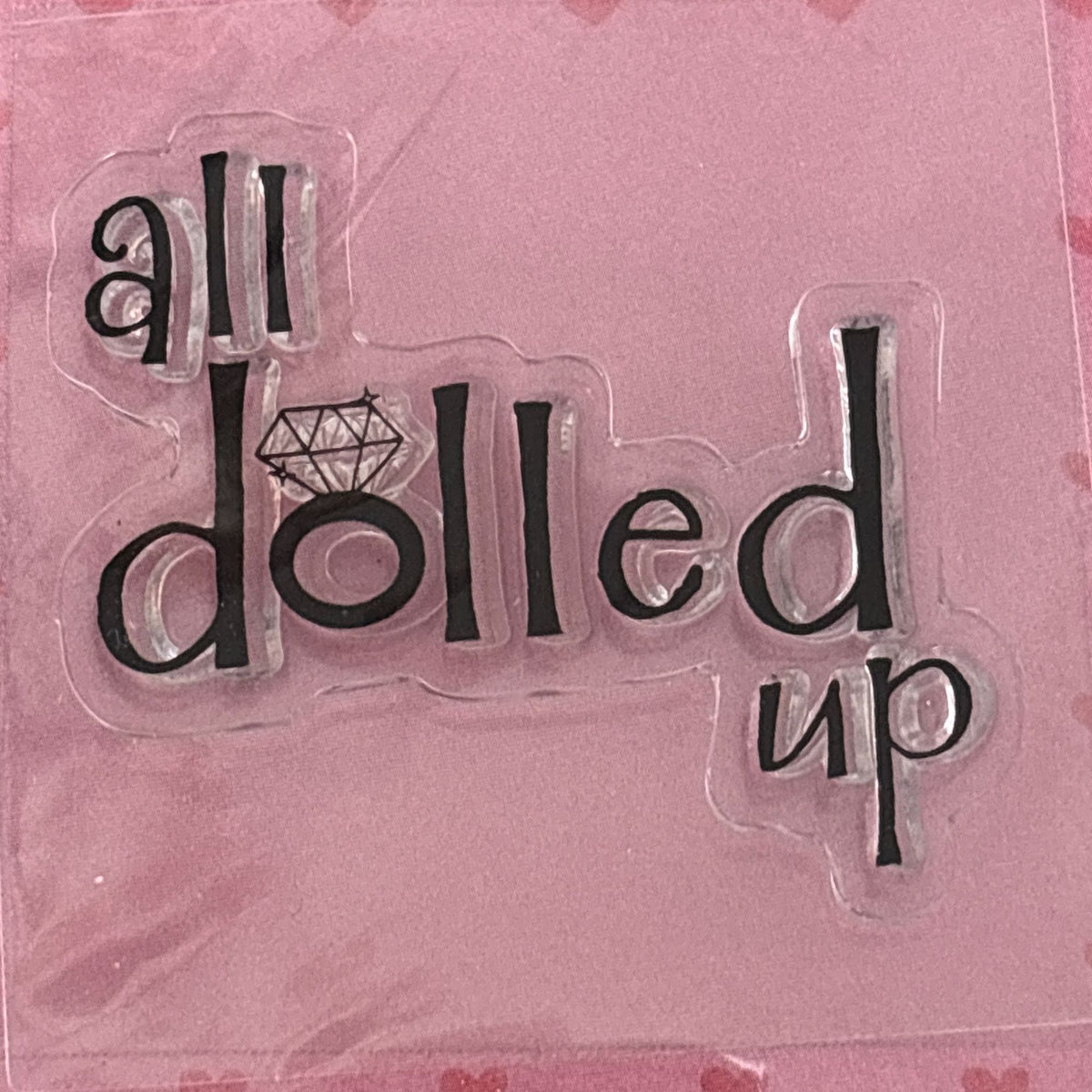 Imaginisce Clear Stamp All Dolled Up Snag Em Perfectly Posh Cardmaking Words Sentiment