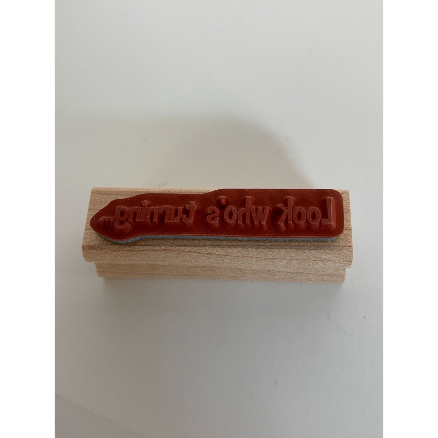 Stampin Up Rubber Stamp Look Who Is Turning Birthday Card Making Words Sentiment