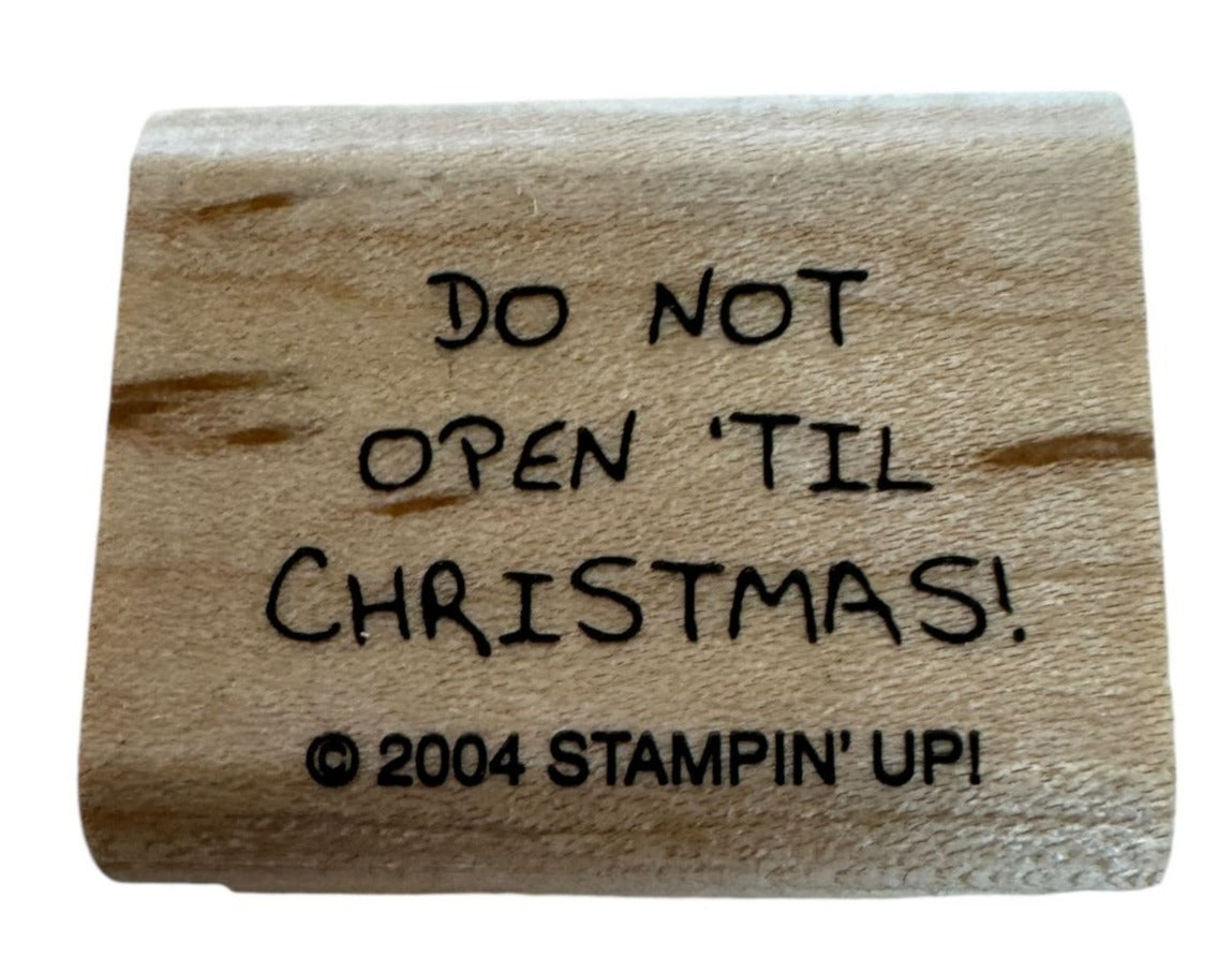 Stampin Up Rubber Stamp Do Not Open Til Christmas Gift Tag Card Making Words