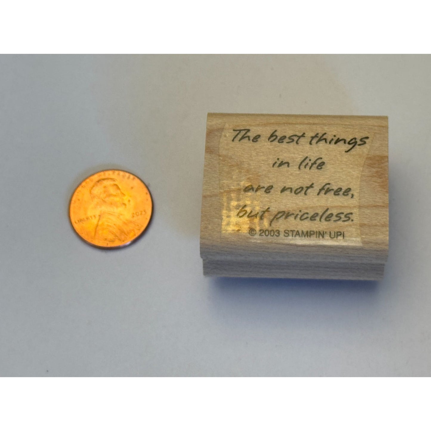 Stampin Up Rubber Stamp The Best Things In Life Are Not Free But Priceless Words