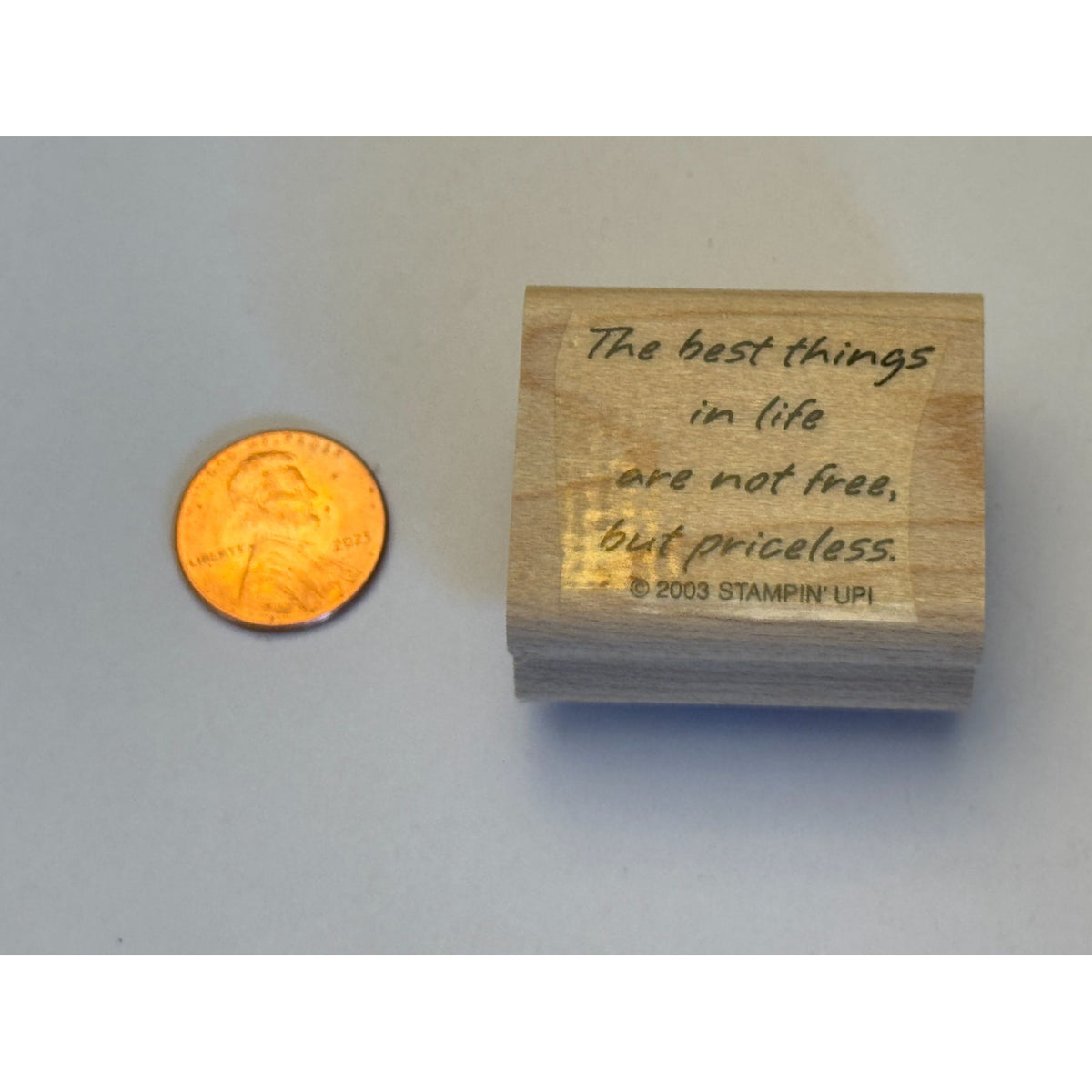 Stampin Up Rubber Stamp The Best Things In Life Are Not Free But Priceless Words