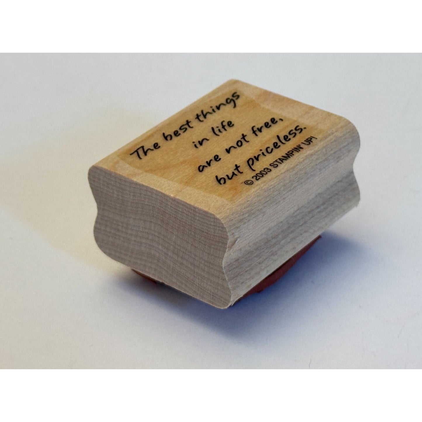 Stampin Up Rubber Stamp The Best Things In Life Are Not Free But Priceless Words