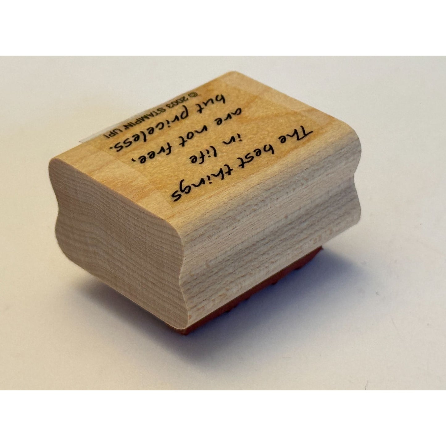 Stampin Up Rubber Stamp The Best Things In Life Are Not Free But Priceless Words