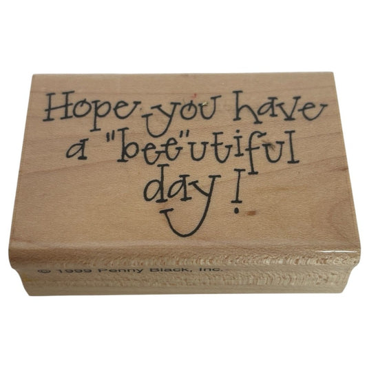 Penny Black Rubber Stamp BEE-utiful Day Beautiful Pun Bee Card Making Sentiment