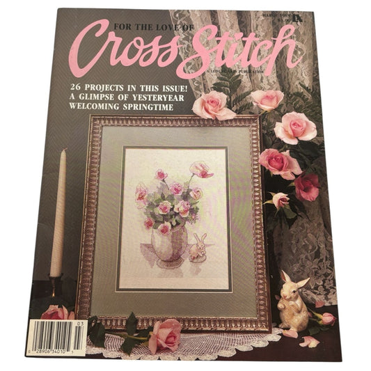 For The Love Of Cross Stitch Magazine March 1989 26 Projects Springtime Decor
