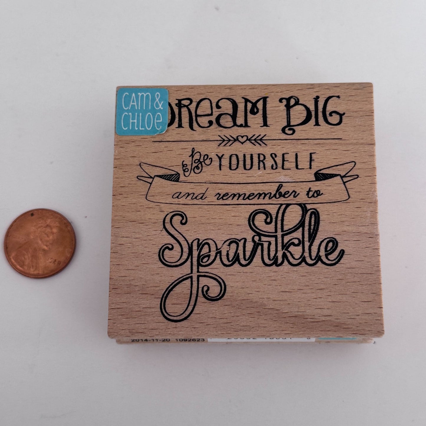 Cam and Chloe Rubber Stamp Dream Big Be Yourself Remember to Sparkle Inspirational Words