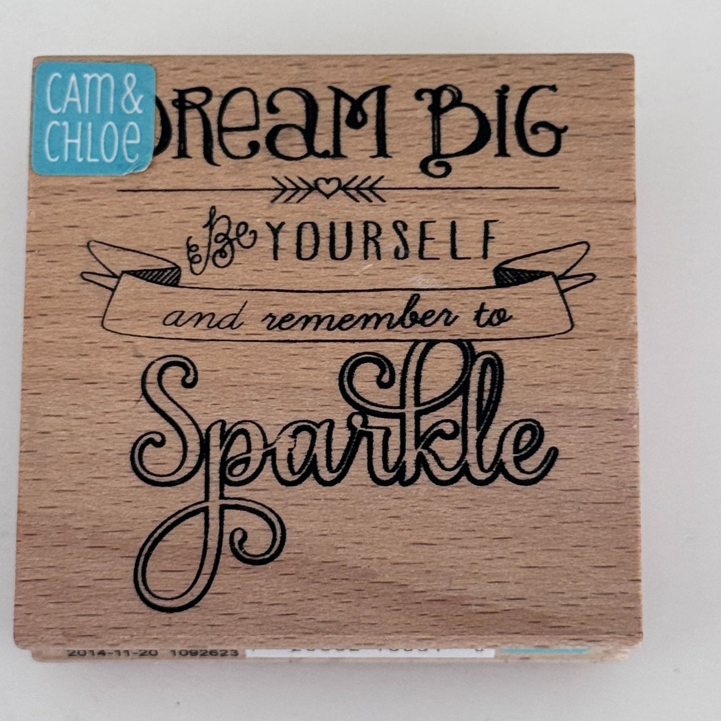 Cam and Chloe Rubber Stamp Dream Big Be Yourself Remember to Sparkle Inspirational Words