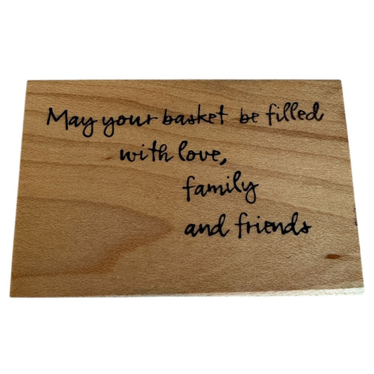 Bear Creek Rubber Stamp May your basket be filled with love family friends Words