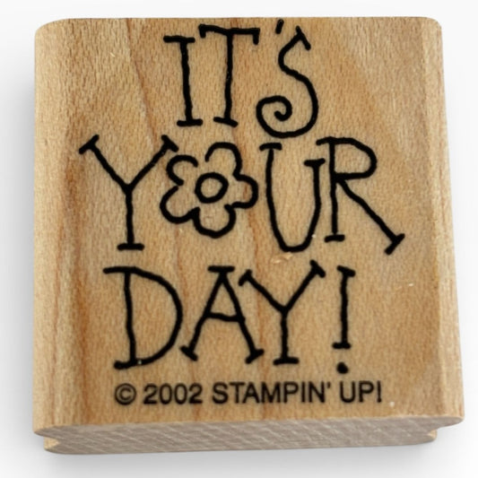 Stampin Up Rubber Stamp Its Your Day Card Making Words Flower Letter O Crafting