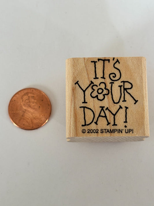 Stampin Up Rubber Stamp Its Your Day Card Making Words Flower Letter O Crafting