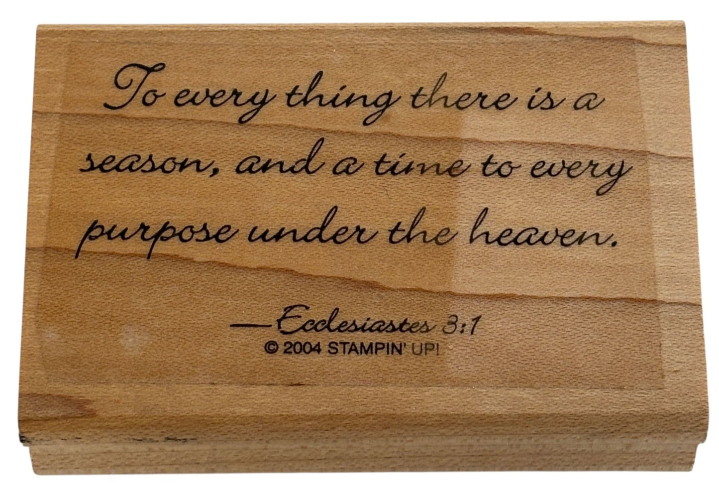 Stampin Up Rubber Stamp Bible Quote There is a Season Christian Ecclesiastes 3