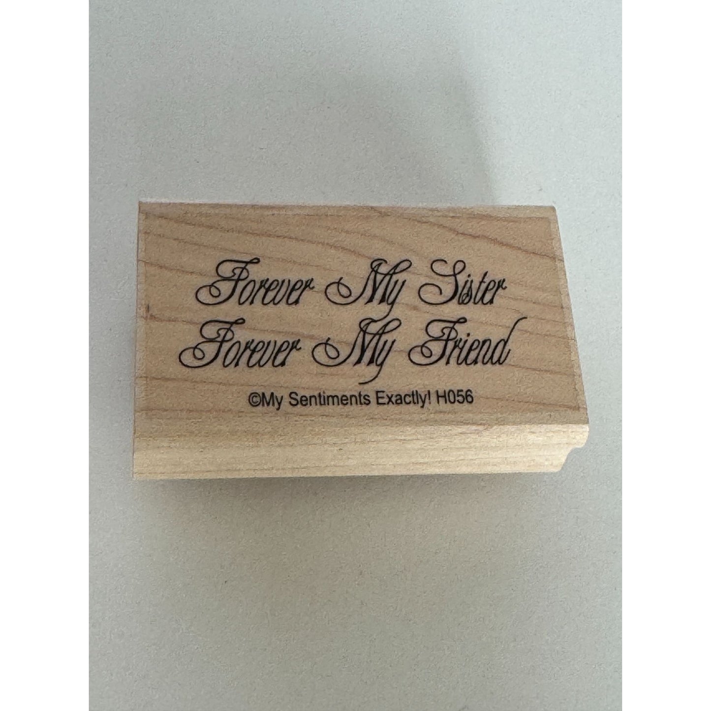 My Sentiments Exactly Rubber Stamp Forever My Sister Forever My Friend Family