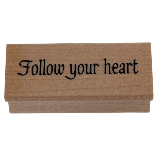 Great Impressions Rubber Stamp Follow Your Heart Cardmaking Words Inspirational Sentiment Wood Mounted