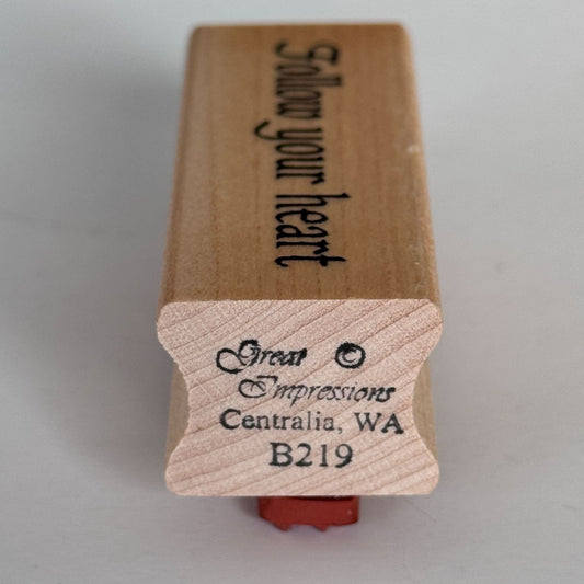 Great Impressions Rubber Stamp Follow Your Heart Cardmaking Words Inspirational Sentiment Wood Mounted