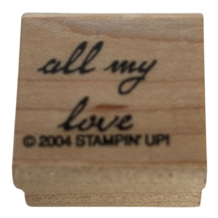 Stampin Up Rubber Stamp All My Love Cursive Letters Writing Sentiment Words