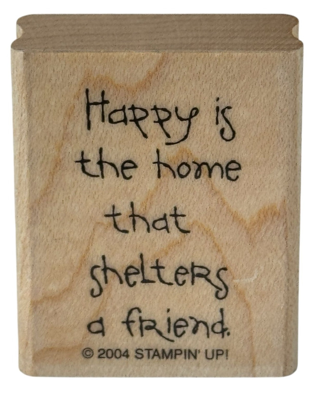 Stampin Up Rubber Stamp Happy Is The Home That Shelters A Friend Card Making Art