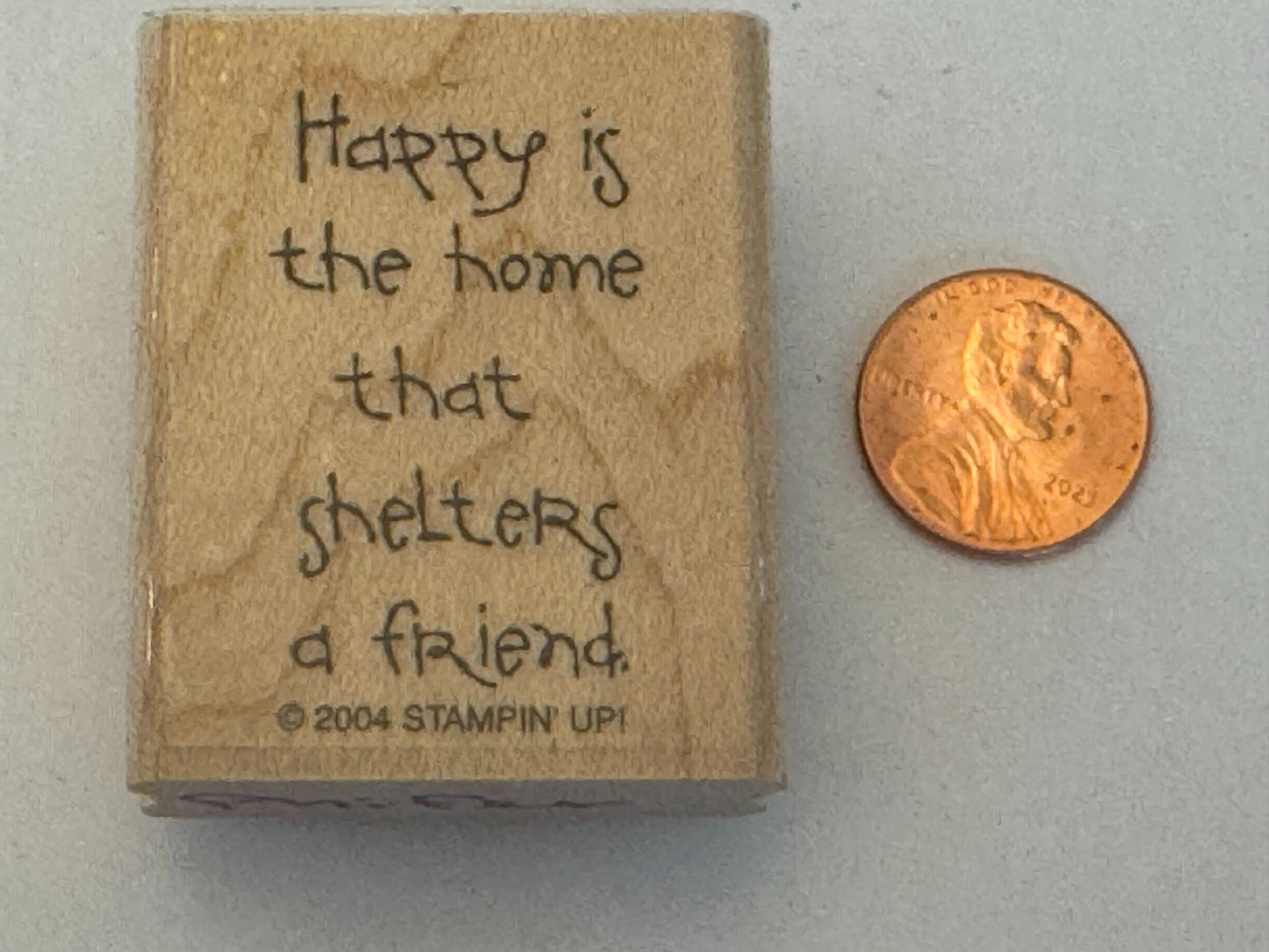 Stampin Up Rubber Stamp Happy Is The Home That Shelters A Friend Card Making Art