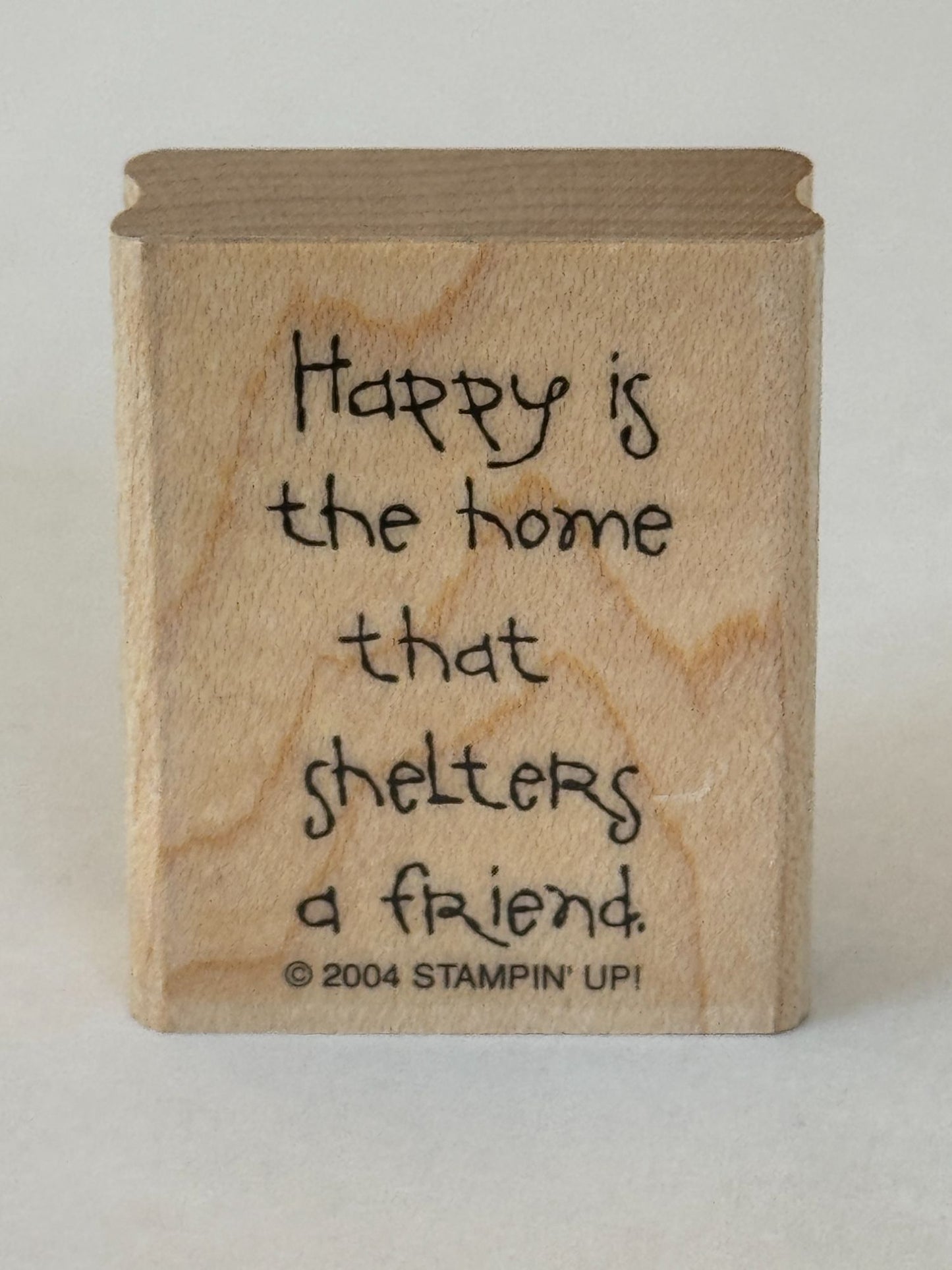 Stampin Up Rubber Stamp Happy Is The Home That Shelters A Friend Card Making Art