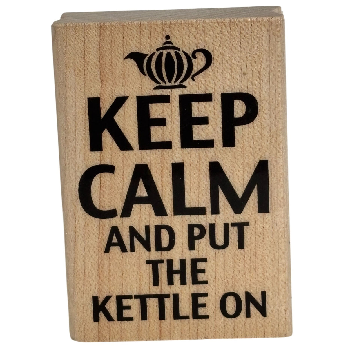 Stampendous Rubber Stamp Keep Calm And Put The Kettle On Tea Lover Drinker Quote