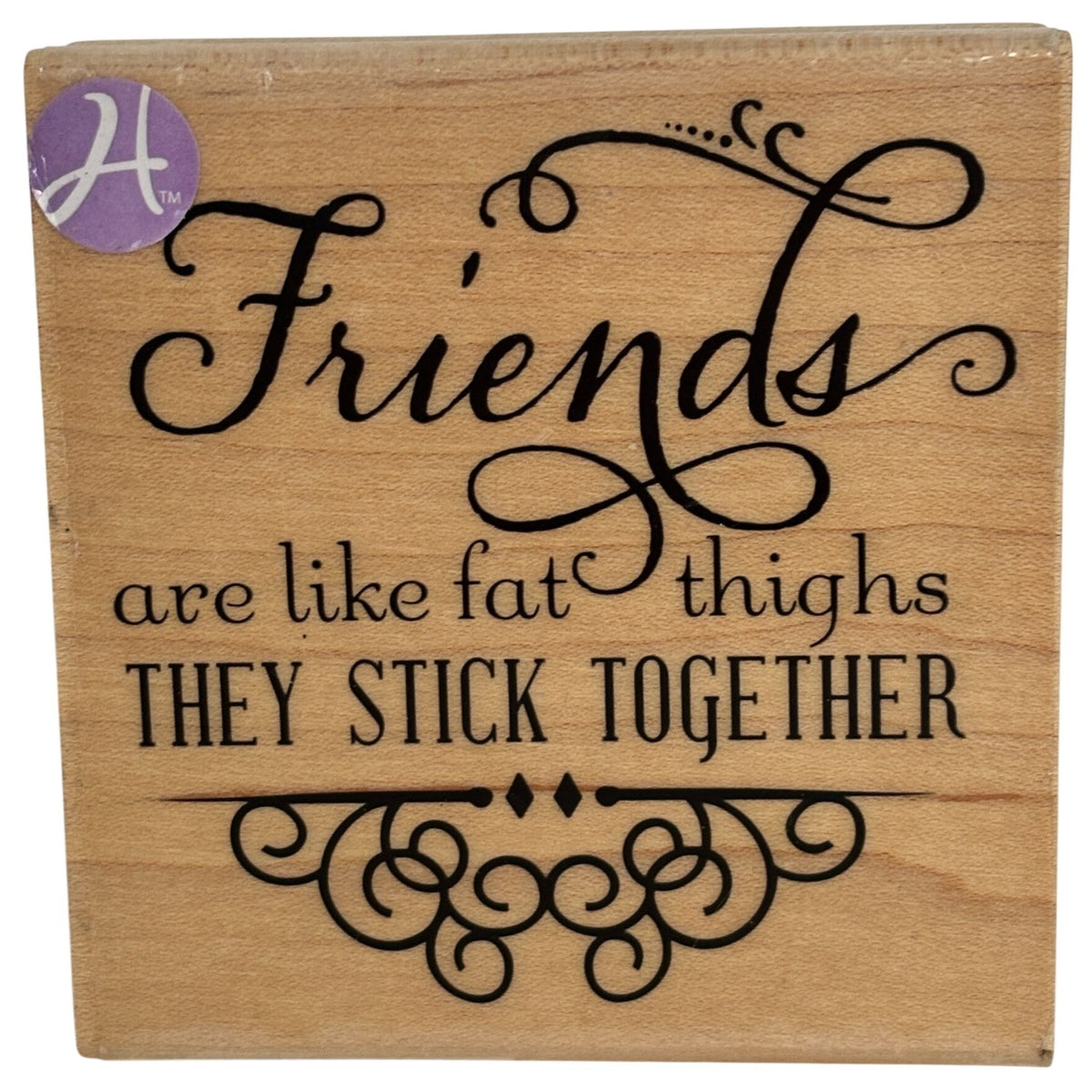 Hampton Art Rubber Stamp Friendship Cardmaking Funny Humor Girl Friends Laugh Stick Together Wooden