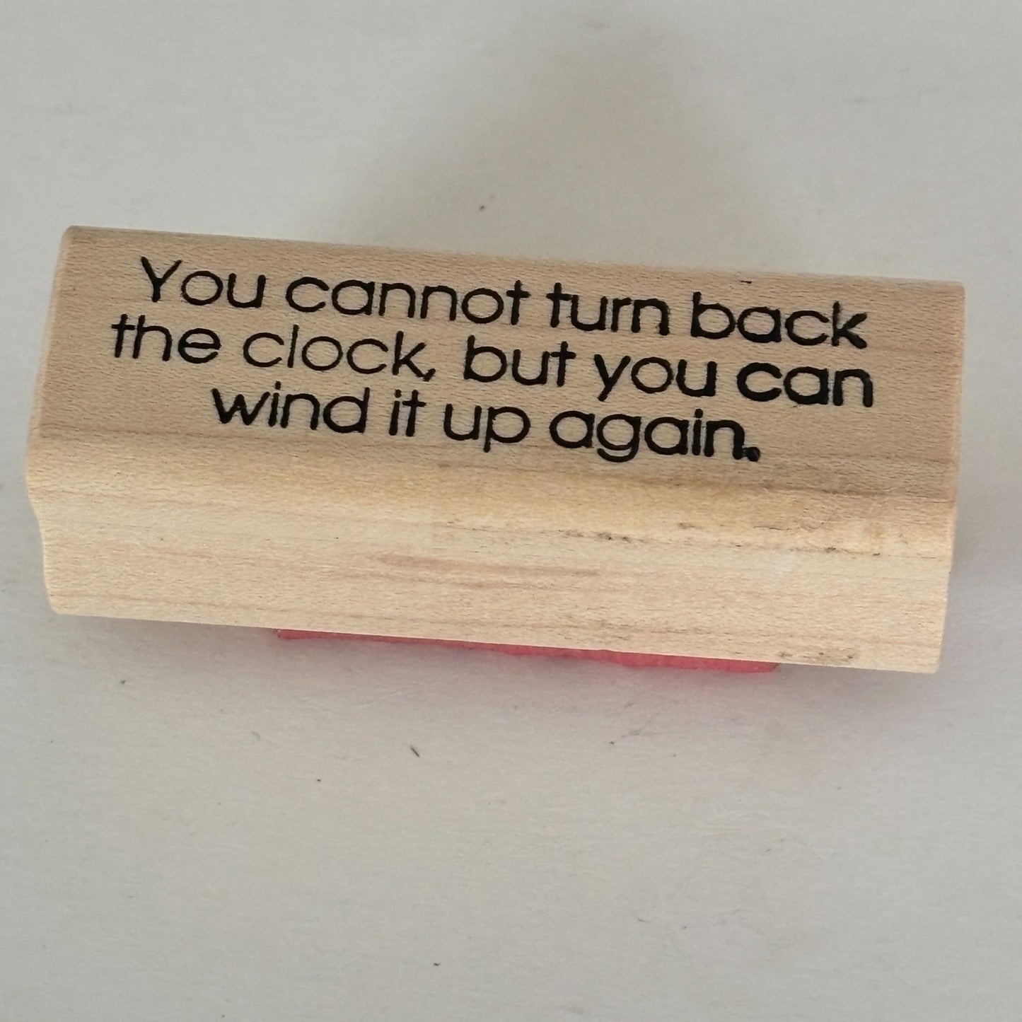 A Stamp In The Hand Rubber Stamp Turn Back The Clock Quote Funny Birthday Card Words
