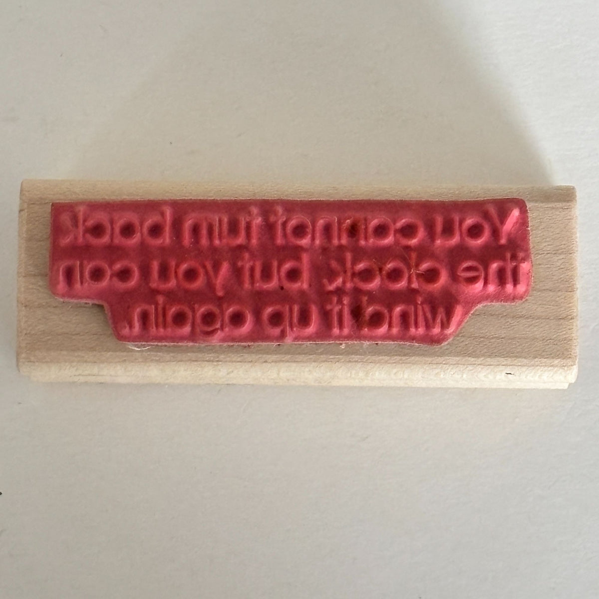 A Stamp In The Hand Rubber Stamp Turn Back The Clock Quote Funny Birthday Card Words