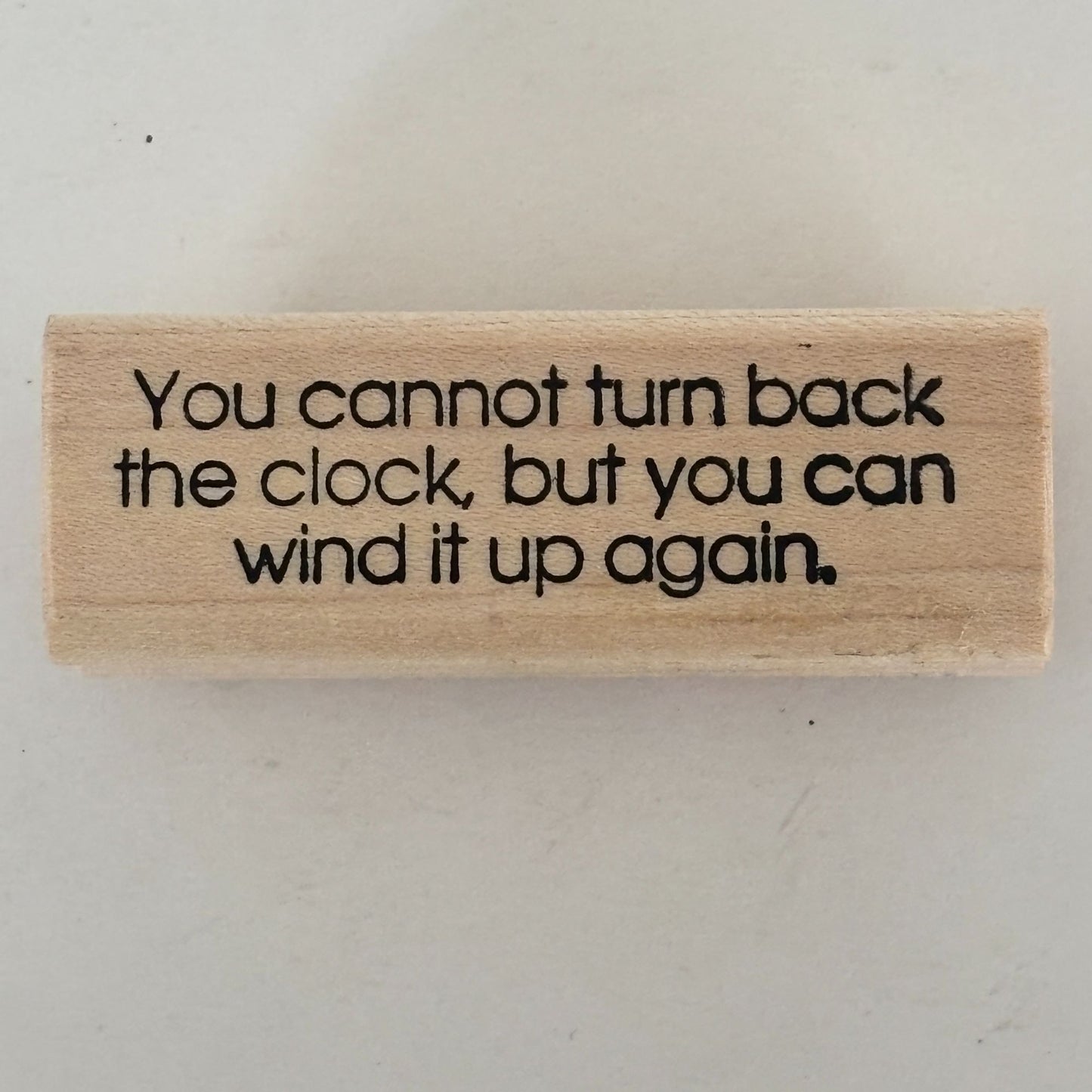A Stamp In The Hand Rubber Stamp Turn Back The Clock Quote Funny Birthday Card Words