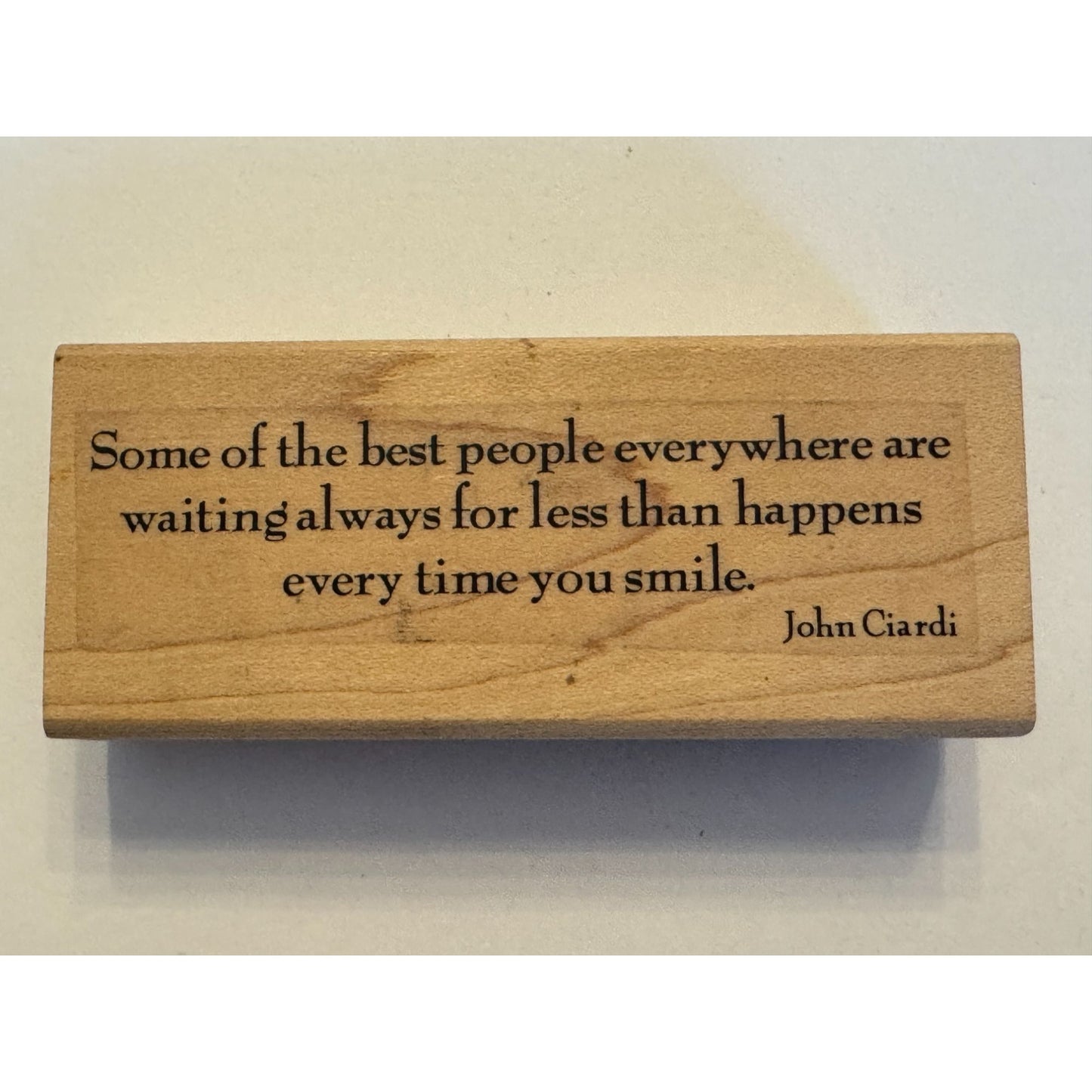 Penny Black Rubber Stamp Some Of The Best People John Ciardi Quote Poet Words