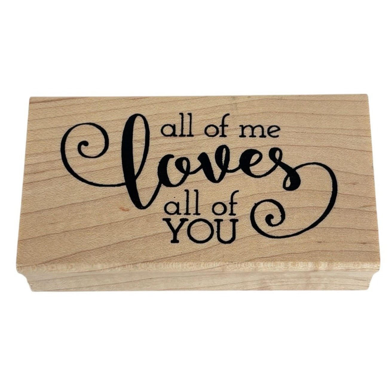 American Art Rubber Stamp All Of Me Loves All Of You Whimsies and Wishes Words