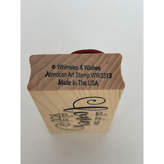 American Art Rubber Stamp All Of Me Loves All Of You Whimsies and Wishes Words