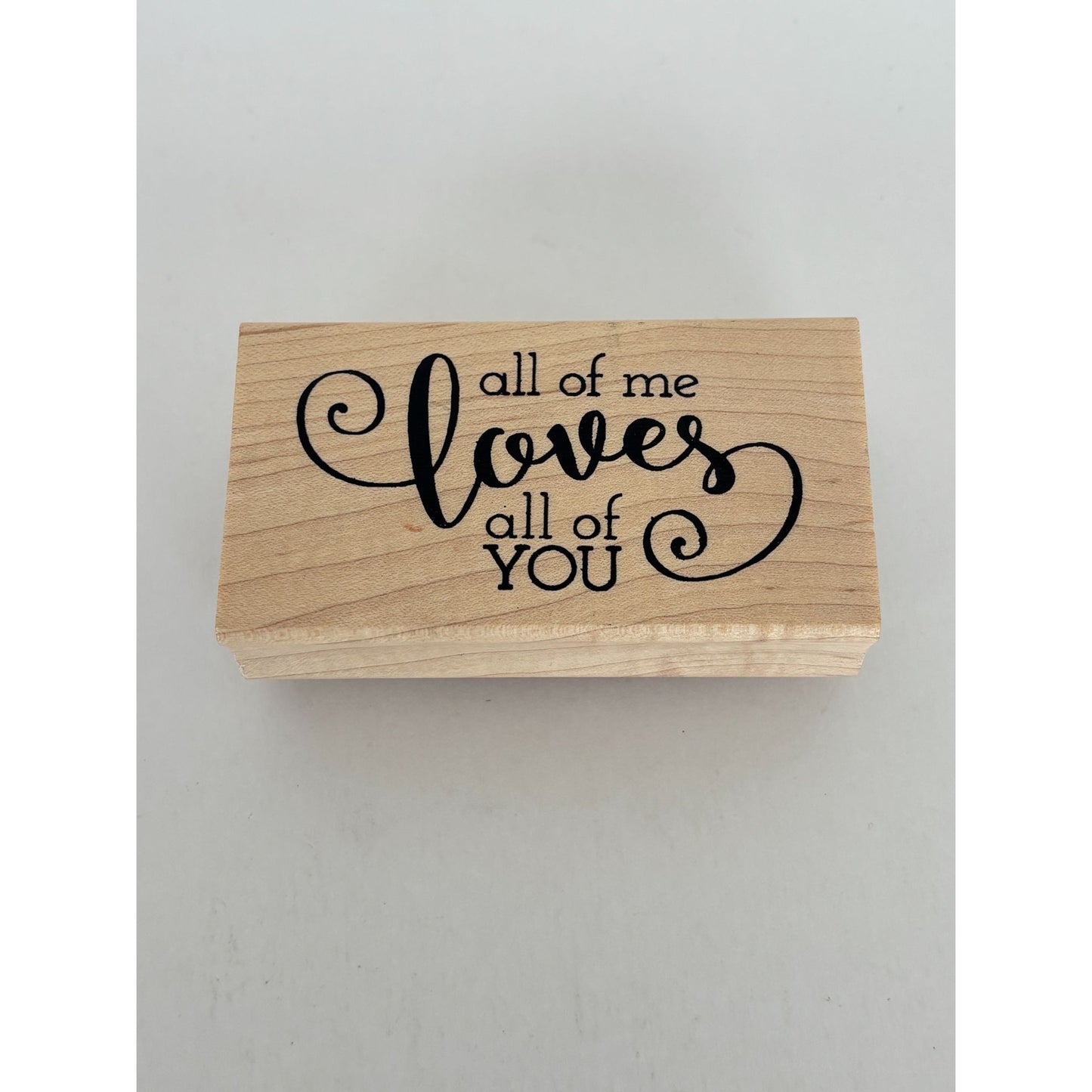 American Art Rubber Stamp All Of Me Loves All Of You Whimsies and Wishes Words