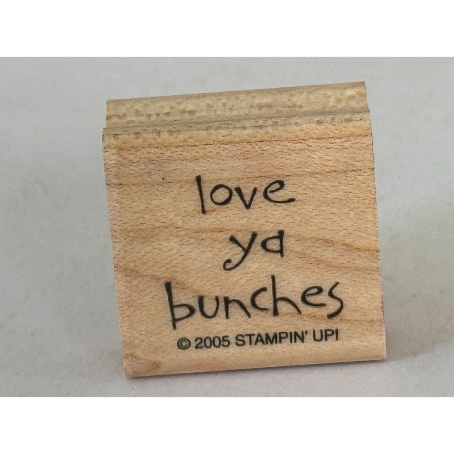 Stampin Up Rubber Stamp Love Ya Bunches Card Making Words Sentiment Love You