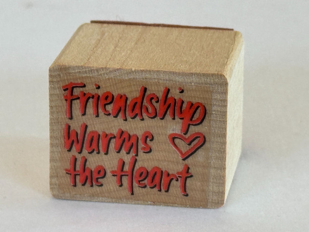 Friendship Warms The Heart Rubber Stamp Card Making Words Sentiment Wood Mounted