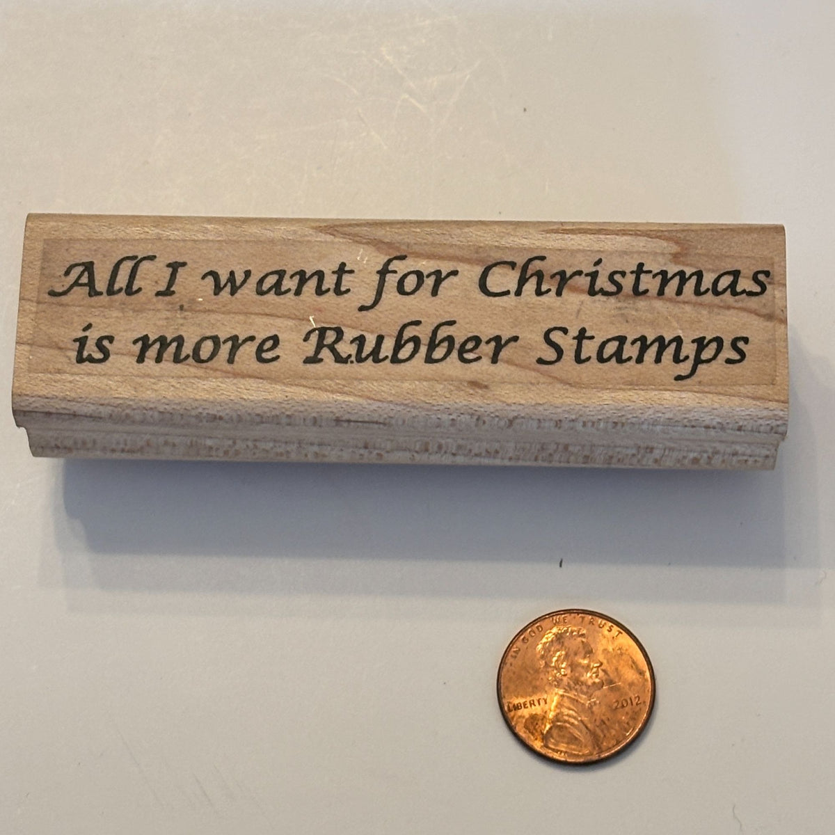 Limited Edition All I Want For Christmas Is More Rubber Stamps Funny Crafter Cardmaker