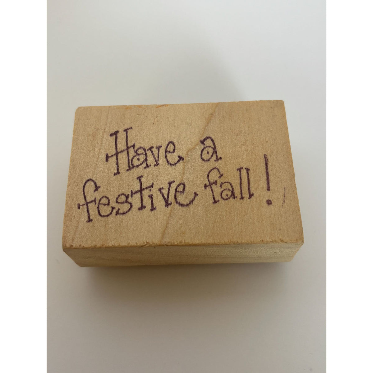 Rubbernecker Rubber Stamp Have a Festive Fall Autumn Thanksgiving Sentiment Wood Mounted Card Making